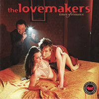Lovemakers (USA) - Times Of Romance (Reissue 2006)