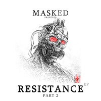 Masked - Resistance (EP, part 2)