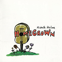 Malone, Michelle - Home Grown