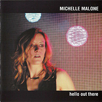 Malone, Michelle - Hello Out There