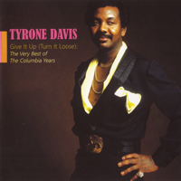 Davis, Tyrone - Give It Up (Turn It Loose): The Very Best Of The Columbia Years