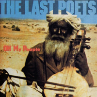 Last Poets - Oh My People