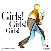 Crazy Ken Band - Girls! Girls! Girls!