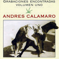 Andres Calamaro - Grabaciones Encontradas (Vol. 1)