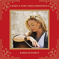 Waldrup, Karen - Mary's Very First Christmas (Single)