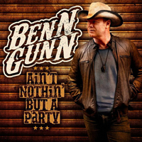 Gunn, Benn - Ain't Nothin' But A Party