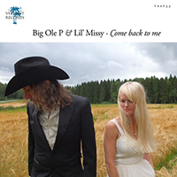 Big Ole P & Lil Missy - Come Back to Me (Single)