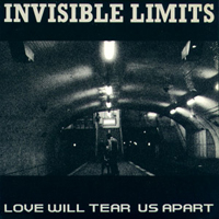 Invisible Limits - Love Will Tear Us Apart (Single)