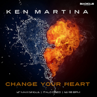 Ken Martina - Change Your Heart (Remixes)