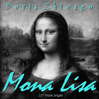 Zhivago, Boris - Mona Lisa (Remixes) [Ep]