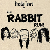 Plastic Tears - Run Rabbit Run (Single)