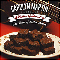 Martin, Carolyn - A Platter Of Brownies: The Music Of Milton Brown
