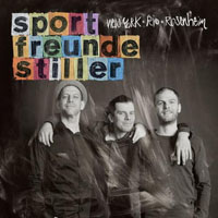 Sportfreunde Stiller - New York, Rio, Rosenheim (CD 1)