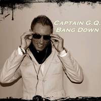 Captain G.Q. - Bang Down (Single)