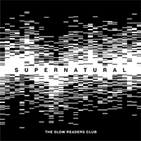 Slow Readers Club - Supernatural (Radio Mix) (Single)