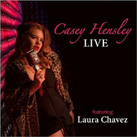 Hensley, Casey - Live (feat. Laura Chavez)