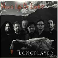 Longplayer Orchestra - How's Life On Earth?