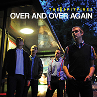 Spitfires, The - Over And Over Again / Take Action (Single)