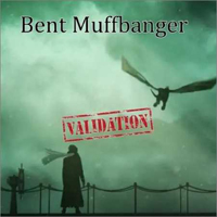 Muffbanger, Bent - Validation