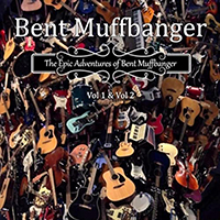 Muffbanger, Bent - The Epic Adventures Of Bent Muffbanger Vol. 1 & 2 (CD 1)