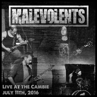 Malevolents - Live At The Cambie