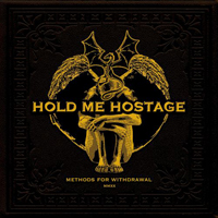 Hold Me Hostage - Methods For Withdrawal