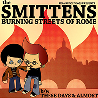 Smittens - Burning Streets Of Rome (Single)