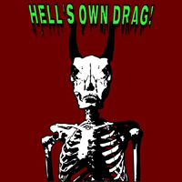 Hell's Own Drag - Hell's Own Drag!