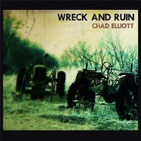 Elliott, Chad - Wreck and Ruin