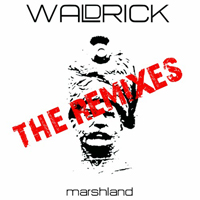 Waldrick - Marshland - The Remixes