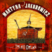 Jakubowicz, Martyna - Tylko Dylan