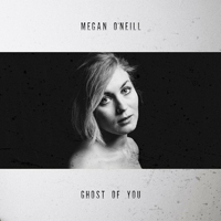 O'Neill, Megan - Ghost Of You