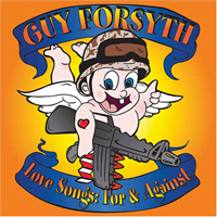 Forsyth, Guy  - Love Songs: For & Against