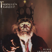Fiddler's Green - King Shepherd
