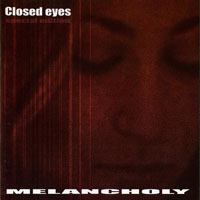 Melancholy - Closed Eyes