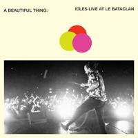 IDLES - A Beautiful Thing: IDLES Live at Le Bataclan (CD 2)