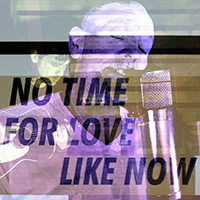 Big Red Machine - No Time For Love Like Now (with Michael Stipe) (Single)