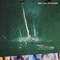 Big Red Machine - Phoenix (feat. Fleet Foxes & Anais Mitchell) (EP)