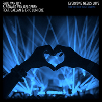 Paul van Dyk - Everyone Needs Love (feat. Ronald van Gelderen, Gaelan & Eric Lumiere) (Single)