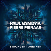 Paul van Dyk - Stronger Together (with Pierre Pienaar) (Single)