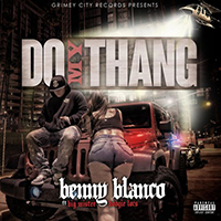 Blanco, Benny - Do My Thang (feat. Big Mister & Boogie Locs) (Single)