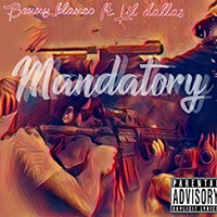 Blanco, Benny - Mandatory (feat. Lil Dallas) (Single)