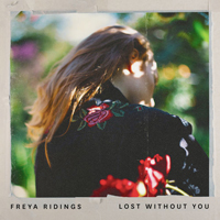 Freya Ridings - Lost Without You (Single)