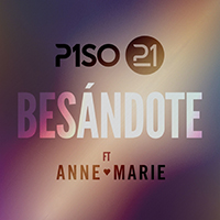 Piso 21 - Besandote (feat. Anne-Marie) (Remix) (Single)