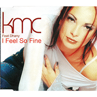 KMC - I Feel So Fine (Maxi-Single)
