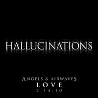 Angels & Airwaves - Hallucinations (Single)