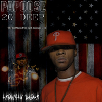 Papoose - 20 Deep (Mixtape - The Best from Papoose)