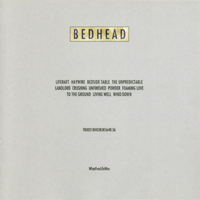 Bedhead - Whatfunlifewas (2001 Re-Issue)