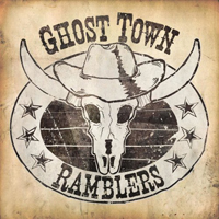 Ghost Town Ramblers - Ghost Town Ramblers