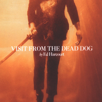 Ed Harcourt - Visit From The Dead Dog (Single)